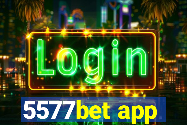 5577bet app